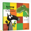 LE LOUP QUI ADORAIT LES DINOSAURES