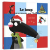 LE LOUP QUI N'AIMAIT PAS NOEL